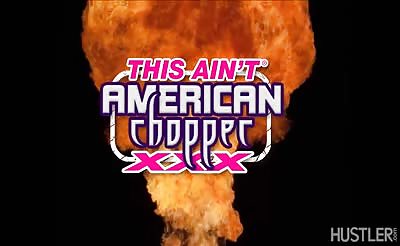 HUSTLER Helly Mae Hellfire, THIS AIN''T AMERICAN CHOPPER XXX