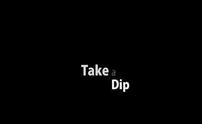 Take A Dip