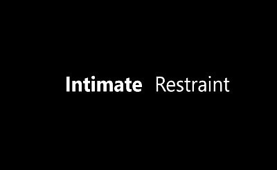 Intimate Restraint